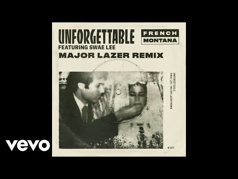 FRENCH MONTANA - Unforgettable
