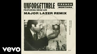 French Montana - Unforgettable (Major Lazer Remix) (Audio) ft. Swae Lee