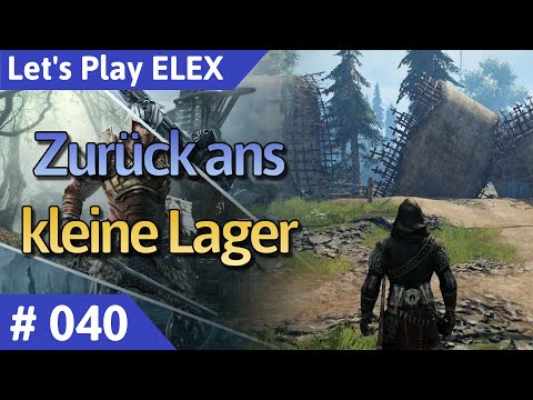 ELEX deutsch Teil 40 - Zurück ans kleine Lager Let's Play