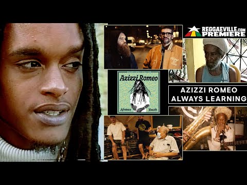 Azizzi Romeo - Always Learning [Mini-Documentary 2023]