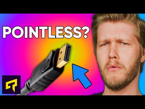 Does This Connector Even Do Anything? - DisplayPort Explained