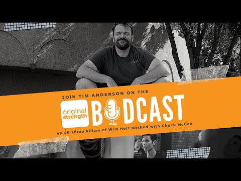 BodCast Episode 40: The Three Pillars of the Wim Hof Method with Chuck McGee