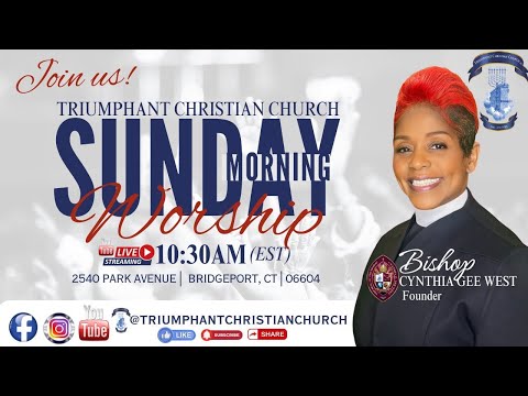 Sunday Morning Worship Experience | Bishop Cynthia Gee-West | Triumphant Christian Church