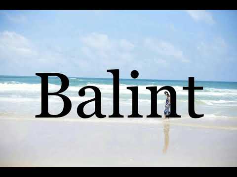 How To Pronounce Balint🌈🌈🌈🌈🌈🌈Pronunciation Of Balint