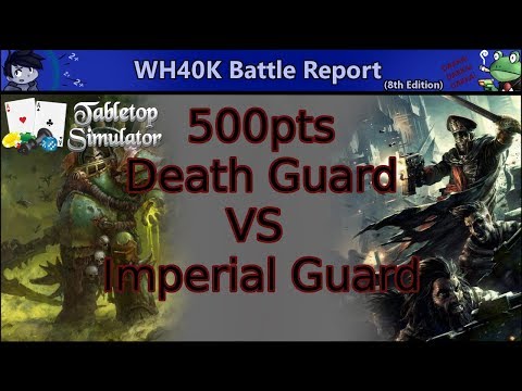 500pts Death Guard VS Imperial Guard | Warhammer 40k Battle Report [8th Edition]