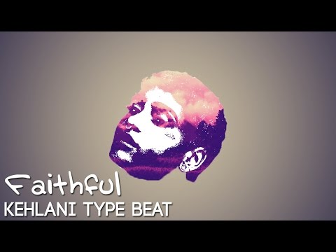 *SOLD* Kehlani Ft Chance The Rapper Type Beat - Faithful