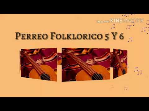 Perreo Folklórico 5 & 6🎵💕😍