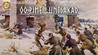 Untsakad - Öö pime (sõnadega)