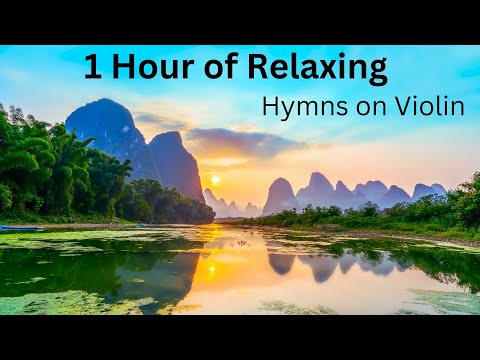 1 Hour of Relaxing Hymns on Violin - Jonathan Violin Hymns
