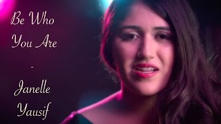 Janelle Yausif - Be Who You Are