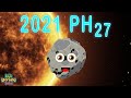 2021 PH27 Closest Object to the Sun