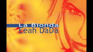 La Bionda – Eeah DaDa! (New Club Euro Version)