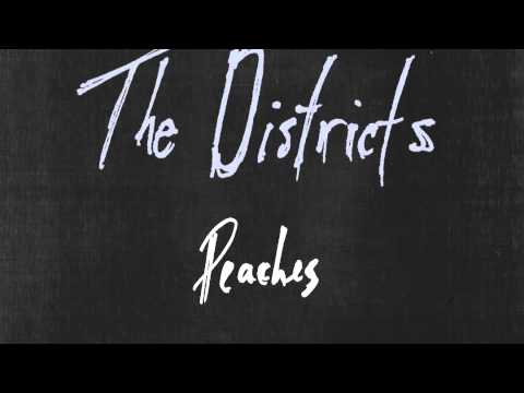 Peaches - The Districts