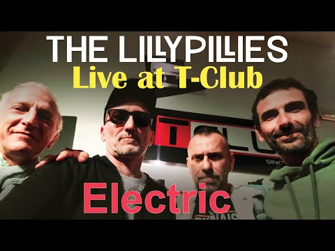 The Lillypillies - Electric (Live at T-Club)