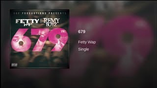 Fetty Wap - 679 (feat. Remy Boyz) [Official Audio]