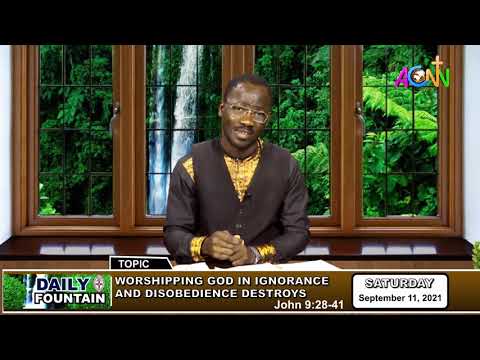 THE DAILY FOUNTAIN DEVOTIONAL OF SEPTEMBER 11, 2021 - EVANG. CHUKWUDUBEM W. OBI