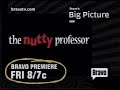 Bravo S Big Picture The Nutty Professor Promo 2006