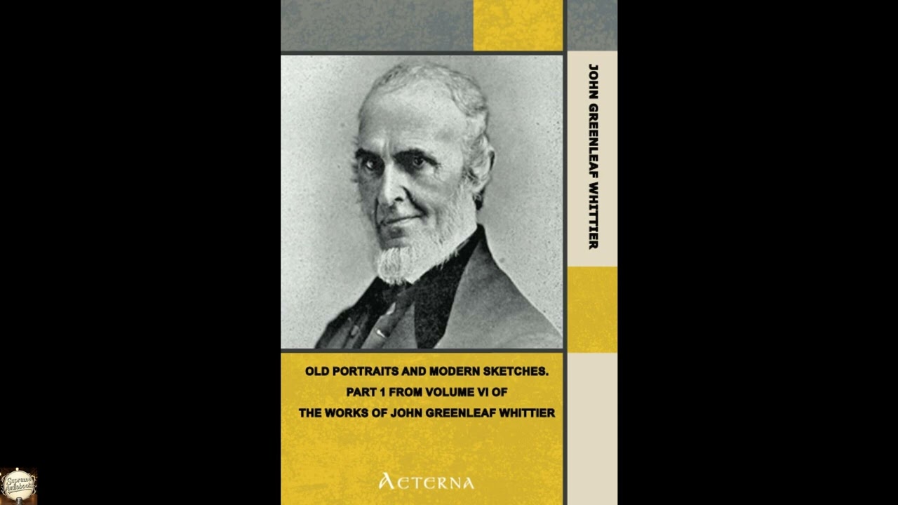 Old Portraits and Modern Sketches. Part 1 from Volume VI of The Works of John Green