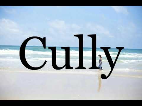 How To Pronounce Cully🌈🌈🌈🌈🌈🌈Pronunciation Of Cully