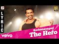 Kathanayagan Kathanayagan The Hero Lyric Vishnu Vishal Sean Roldan