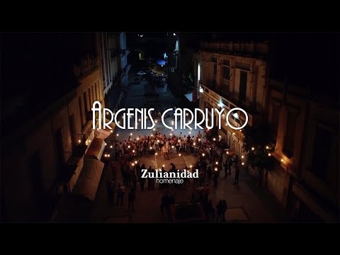 ARGENIS CARRUYO - HOMENAJE A LA ZULIANIDAD