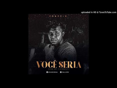 Crazy B - Você Séria ( Prod by Flow Beatz ) [AUDIO]