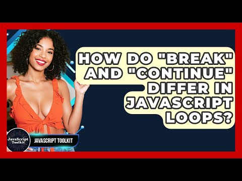 How Do Break And Continue Differ In Javascript Loops Javascript Toolkit