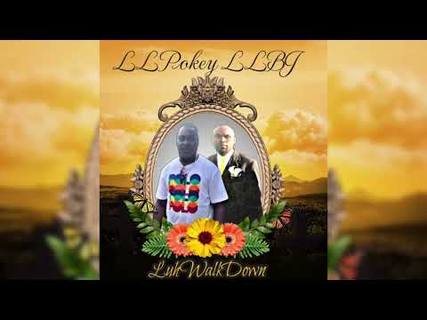 LuhWalkdown ~ LLPokey LLBJ