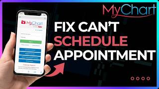 How To Fix MyChart Cannot Schedule Appointment !