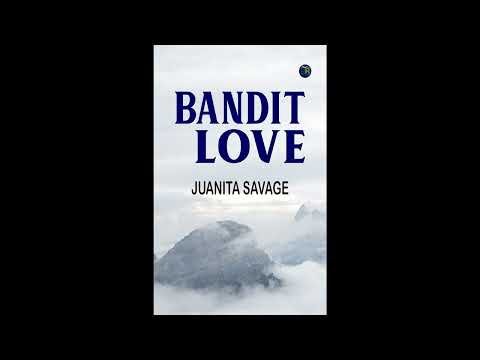 Bandit Love by Juanita Savage — free full audiobook