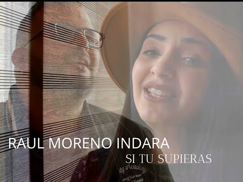 Raul Moreno Feat Indara Si tu supieras