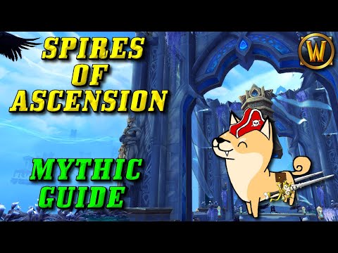 Spires of Ascension Mythic Dungeon Guide (Trash/Boss Mechanics!)