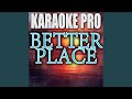 Better Place (Originally Performed by Rachel Platten)