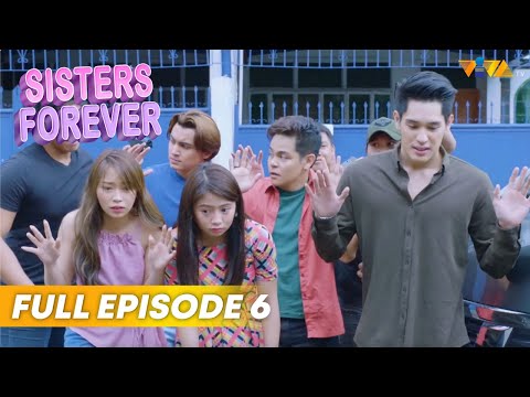 SISTERS FOREVER | Episode 6 | Ella Cruz, Carlyn Ocampo, Julian Trono, Gab Lagman