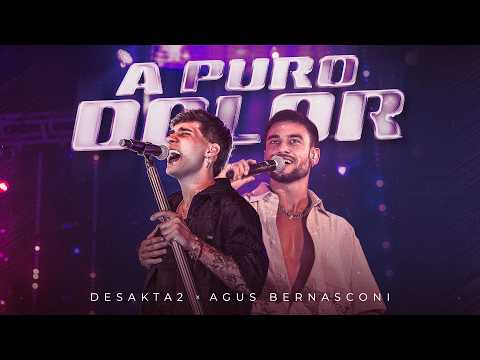 DesaKTa2 x Agus Bernasconi // A Puro Dolor  (En Vivo)