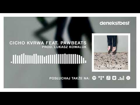 VNM - Cicho kvrwa feat. Pawbeats  (prod. Łukasz Kowaluk)