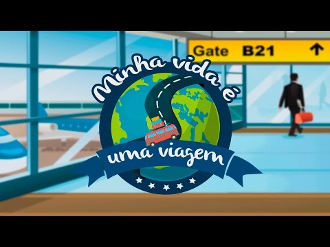 MINHA VIDA É UMA VIAGEM