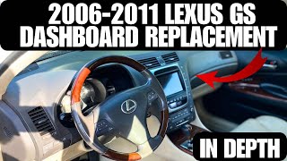 2006-2011 Lexus GS300 GS350 GS430 GS460 Dashboard and Center Console Replacement. In Depth. Ep. 8