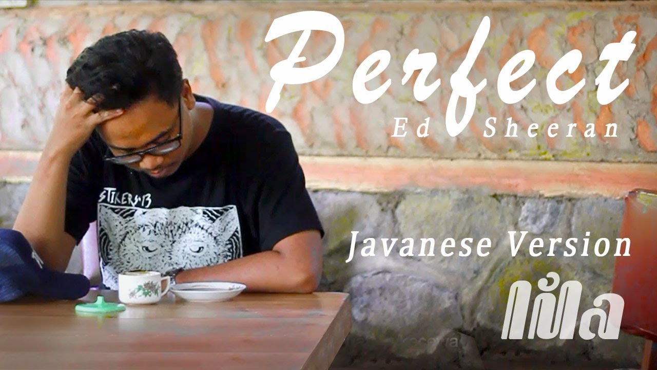 Perfect - Javanese Version (Lila)