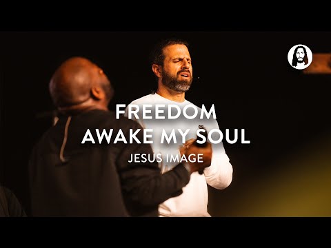Freedom - Awake My Soul | Jesus Image | John Wilds