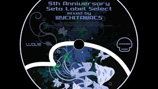 5th Anniversary Seta Label Select mixed by Wychitawacs
