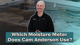 Which Moisture Meter Does Cam Anderson Use?