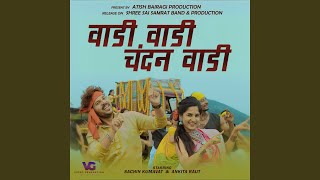 Download lagu Vadi Vadi Chandan Vadi (feat. Sachin Kumavat,Ankita Raut) mp3