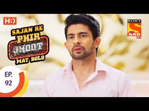 Sajan Re Phir Jhoot Mat Bolo - सजन रे फिर झूठ मत बोलो - Ep 92 - 27th September, 2017