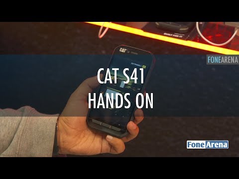 CAT S41 Hands On