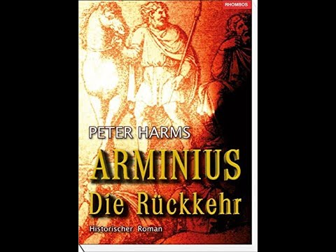 Arminius - Die Rückkehr von Peter Harms Episode I
