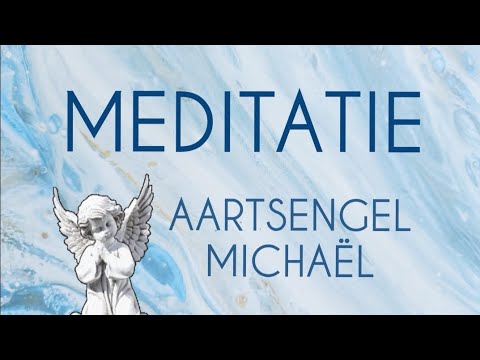 AARTSENGEL MICHAEL 💙 MEDITATIE | VERBREEK ENERGETISCHE BANDEN