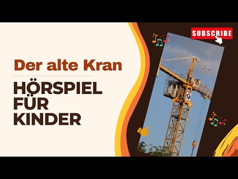 🎵 Hörspiel Der alte Kran auf der Baustelle (Kinder Hörbuch  ab 1Jahr)