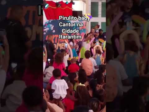 #pirulito baby cantor nossa cidade itarantim#👒