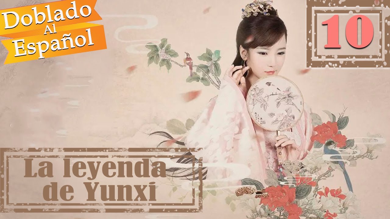 【Doblado al español】La leyenda de Yun Xi 10丨Legend of Yunxi | 芸汐传
